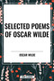 Selected Poems of Oscar Wilde - 9798880911264 by Oscar Wilde, 9798880911264