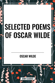 Selected Poems of Oscar Wilde - 9798880911264 by Oscar Wilde, 9798880911264