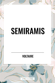 Semiramis - 9798880911301 by Voltaire, Fran Ois-Marie Arouet, William F. Fleming, 9798880911301