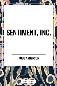 Sentiment, Inc, by Poul Anderson, 9798880911318