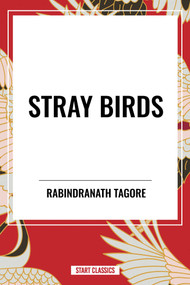 Stray Birds - 9798880912162 by Rabindranath Tagore, 9798880912162