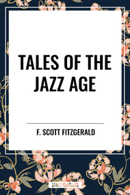 Tales of the Jazz Age - 9798880912254 by F. Scott Fitzgerald, 9798880912254