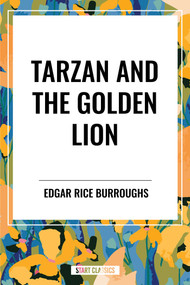 Tarzan and the Golden Lion by Edgar Rice Burroughs, 9798880912391