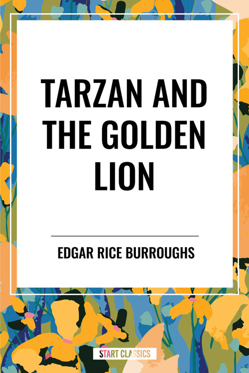 Tarzan and the Golden Lion - 9798880912407 by Edgar Rice Burroughs, 9798880912407