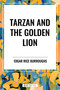 Tarzan and the Golden Lion - 9798880912407 by Edgar Rice Burroughs, 9798880912407