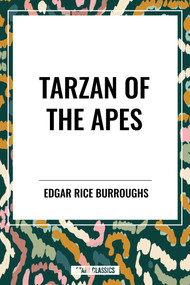 Tarzan of the Apes - 9798880912438 by Edgar Rice Burroughs, 9798880912438