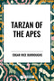 Tarzan of the Apes - 9798880912445 by Edgar Rice Burroughs, 9798880912445