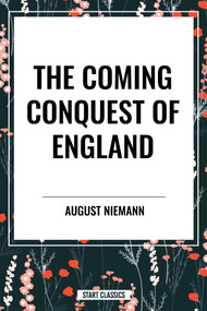 Coming Conquest of England - 9798880914050 by August Niemann, 9798880914050