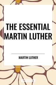 Essential Martin Luther - 9798880915330 by Martin Luther, 9798880915330