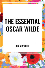 Essential Oscar Wilde by Oscar Wilde, 9798880915361