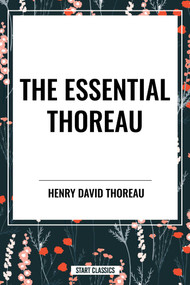 Essential Thoreau by Henry David Thoreau, 9798880915422