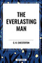 Everlasting Man by G. K. Chesterton, 9798880915484