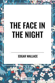 Face in the Night - 9798880915576 by Edgar Wallace, 9798880915576