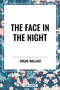 Face in the Night - 9798880915576 by Edgar Wallace, 9798880915576