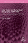 Late Tudor and Early Stuart Geography, 1583-1650 (A Sequel to Tudor Geography, 1485-1583) by E. G. R. Taylor, 9781032672359