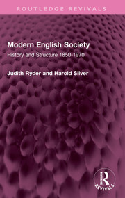 Modern English Society (History and Structure 1850-1970) by Judith Ryder, Harold Silver, 9781032671543