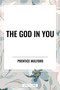 God in You by Prentice Mulford, 9798880915941