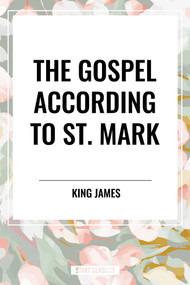 Gospel According to St. Mark by King James, 9798880916023