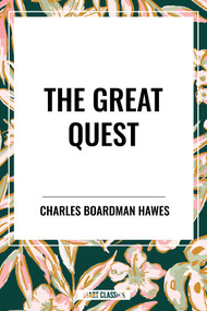 Great Quest - 9798880916115 by Charles Boardman Hawes, 9798880916115