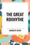 Great Roxhythe - 9798880916139 by Georgette Heyer, 9798880916139