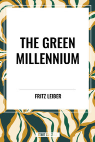 Green Millennium by Fritz Leiber, 9798880916184