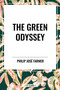 Green Odyssey by Philip Jose Farmer, 9798880916207