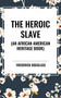 Heroic Slave (an African American Heritage Book) - 9798880916375 by Frederick Douglass, 9798880916375