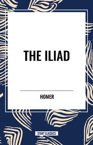 Iliad - 9798880916658 by Homer, 9798880916658