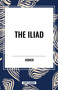 Iliad - 9798880916658 by Homer, 9798880916658