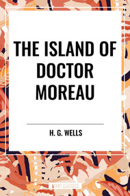 Island of Doctor Moreau - 9798880916917 by H. G. Wells, 9798880916917