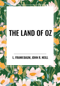 Land of Oz by L. Frank Baum, John R. Neill, 9798880917044