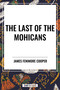 Last of the Mohicans - 9798880917129 by James Fenimore Cooper, 9798880917129