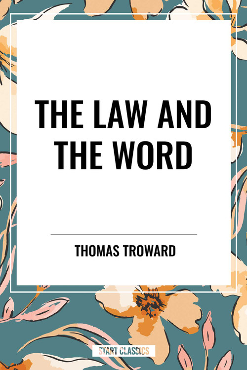Law and the Word by Thomas Troward, 9798880917198