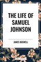 Life of Samuel Johnson by James Boswell, 9798880917419
