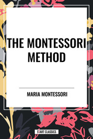 Montessori Method - 9798880918256 by Maria Montessori, 9798880918256