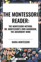 Montessori Reader: The Montessori Method, Dr. Montessori's Own Handbook, the Absorbent Mind - 9798880918287 by Maria Montessori, 9798880918287