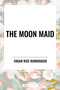 Moon Maid - 9798880918300 by Edgar Rice Burroughs, 9798880918300