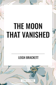 Moon That Vanished - 9798880918324 by Leigh Brackett