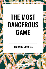 Most Dangerous Game - 9798880918331 by Richard Connell, 9798880918331