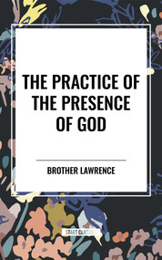 Practice of the Presence of God by Brother, Brother Lawrence, 9798880919369