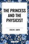 Princess and the Physicist - 9798880919475 by Evelyn  E. Smith, 9798880919475