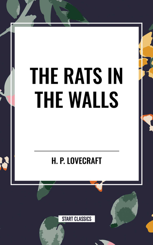 Rats in the Walls by H. P. Lovecraft, 9798880919680