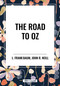 Road to Oz - 9798880919895 by L. Frank Baum, John R. Neill, 9798880919895