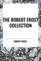 Robert Frost Collection - 9798880919932 by Robert Frost, 9798880919932
