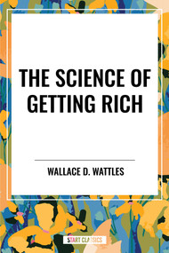 Science of Getting Rich - 9798880920266 by Wallace D. Wattles, 9798880920266