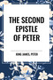 Second Epistle of PETER by King James, Peter, 9798880920525