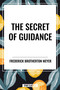 Secret of Guidance - 9798880920587 by Frederick Brotherton Meyer, 9798880920587