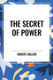 Secret of Power - 9798880920600 by Robert Collier