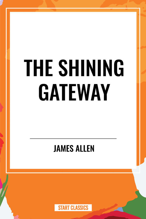 Shining Gateway - 9798880920921 by James Allen