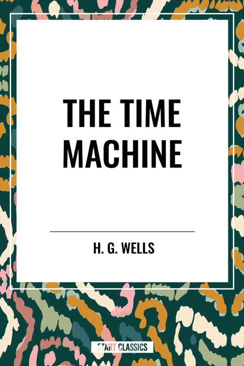 Time Machine - 9798880921683 by H. G. Wells, 9798880921683